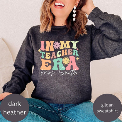 Custom Teacher Back to School Sweatshirt, In My Teacher Era Shirt, Teacher Appreciation Gift, Preschool Teacher Shirt, Gift for Teachers