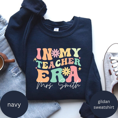 Custom Teacher Back to School Sweatshirt, In My Teacher Era Shirt, Teacher Appreciation Gift, Preschool Teacher Shirt, Gift for Teachers