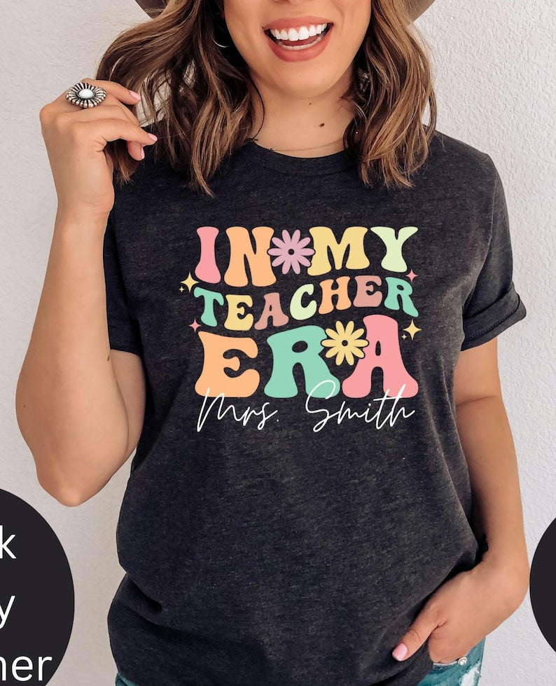 Custom Teacher Back to School Sweatshirt, In My Teacher Era Shirt, Teacher Appreciation Gift, Preschool Teacher Shirt, Gift for Teachers