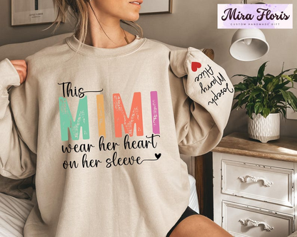 This Mimi Wear Her Heart On Her Sleeve Mimi Sweatshirt, Custom Mimi Sweatshirt With Kids Name, Nana Gift Hoodie, Kids Name on Sleeve
