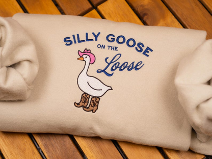 Silly Goose On the Loose Embroidered Sweatshirt, Funny Goose Crewneck, Cowgirl Western Tee, Funny Gift, Goose Crewneck, Silly Goose Sweater