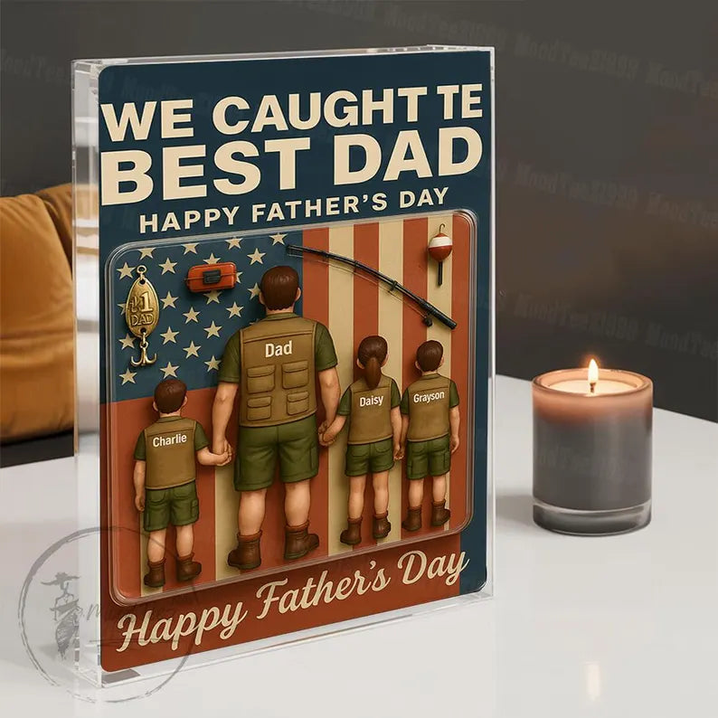 I Caught The Best Dad Custom Fishing Action Figure Personalized Acrylic Block Plaque, Father's Day Gift for Dad