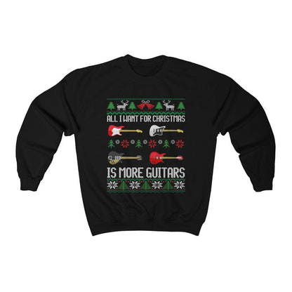 Guitar Ugly Christmas Sweatshirt | All I want Is More Guitars | Electric Guitar Player Gift | Funny Guitarist Shirt | Guitar Music Teacher