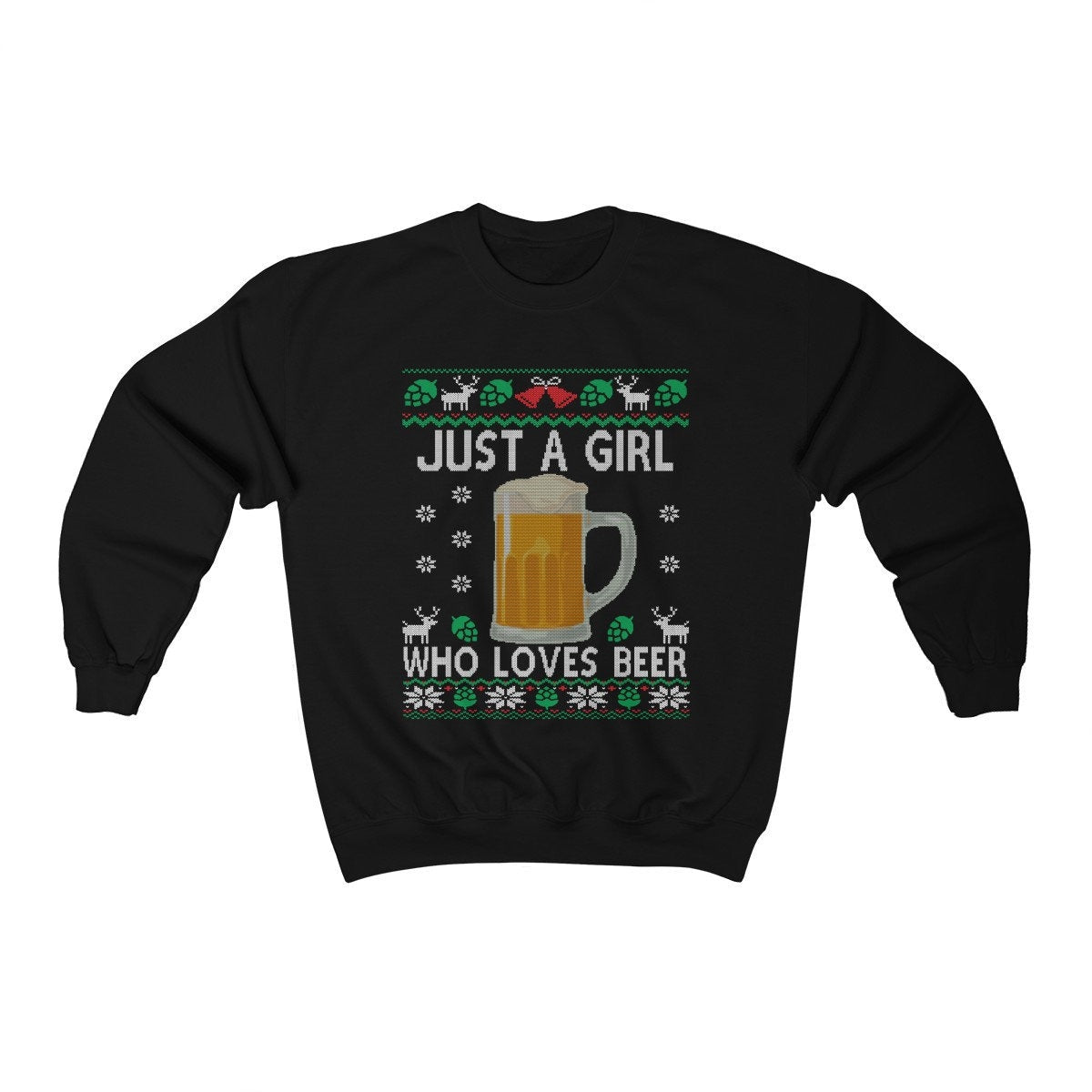 Just a Girl Who Loves Beer Ugly Christmas Sweatshirt | Funny Holiday Beer Shirt | Craft Beer Lover Gift | Brewer Homebrewing Beer Loving Mom