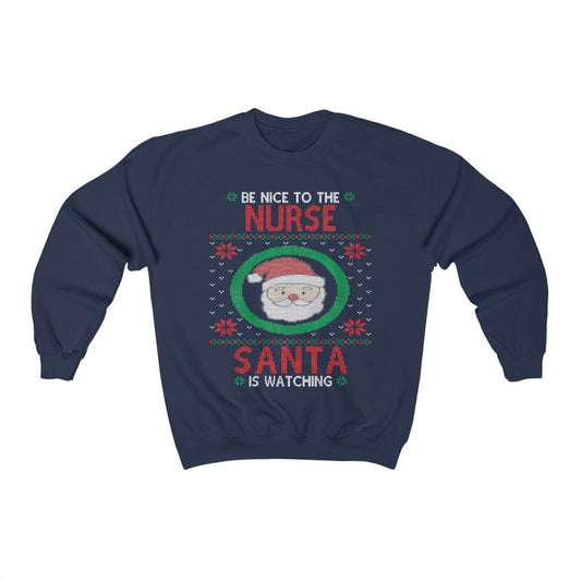 Be Nice To The Nurse Santa Is Watching, ER Nurse Christmas Sweatshirt, Nurse Mom Shirt, Hospital Party Gift