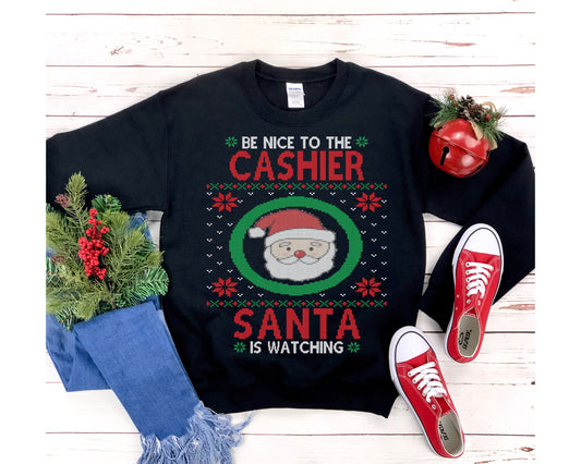Be Nice To The Cashier Assistant Santa Is Watching, Retail Worker Christmas Sweatshirt, Cashier Shirt, Essential Worker Gift