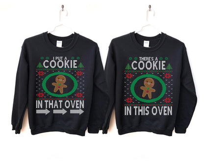 Matching Christmas Pregnancy Announcement Sweatshirts, Couple Baby Reveal Shirts, Cookie In This Oven In That Oven Unisex Sold Together