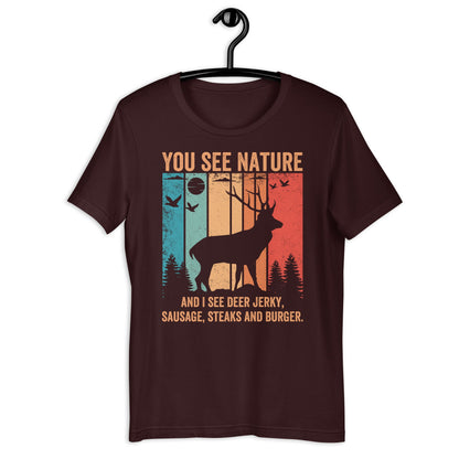 hunting gifts for men, deer hunting shirt, You See Nature I See Deer Shirt, funny hunter saying shirt, dad hunting shirts