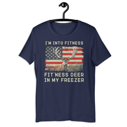 Hunting tshirt, Im into fitness fitness deer in my freezer Shirt, gift for hunter, buck hunter shirt, American flag hunting, deer hunting