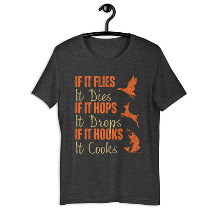 Hunting and fishing, Funny hunting fishing shirt, gift for hunter and fisherman, hunter dad,  If It Flies It Dies It Hops It Drops