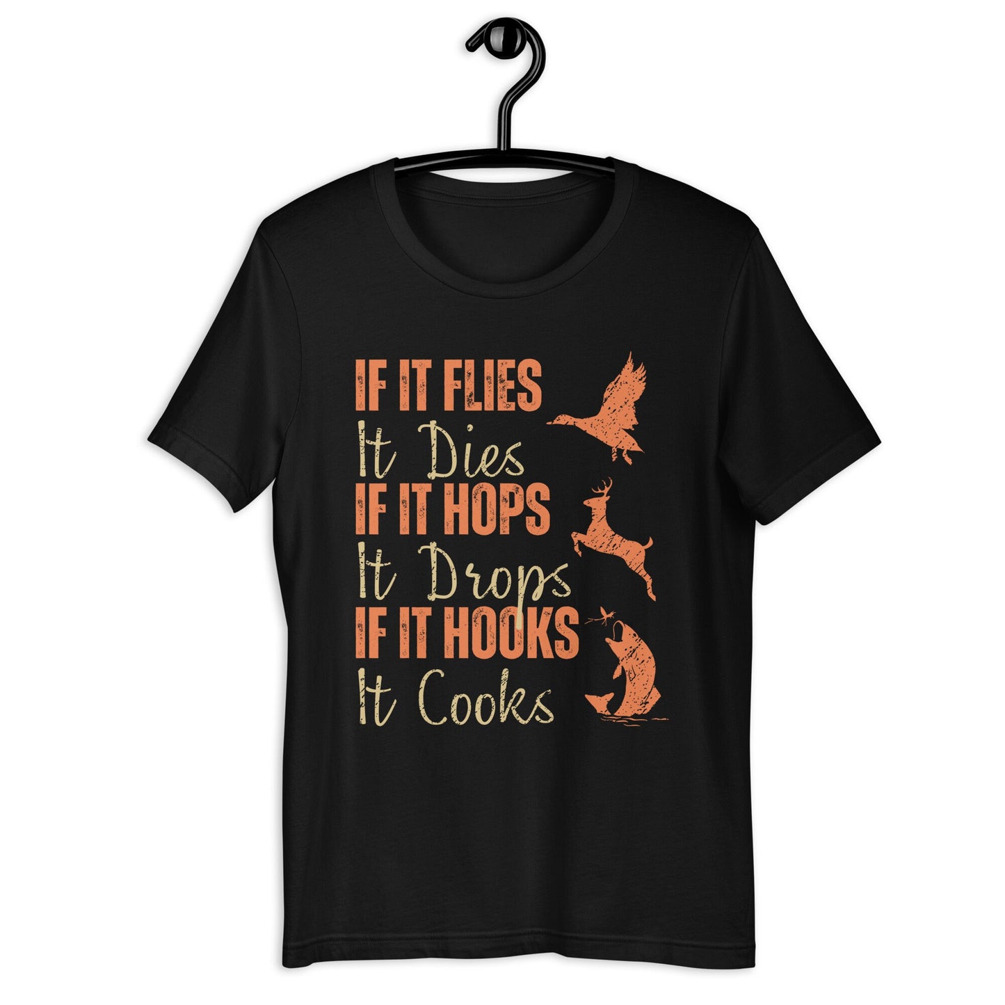 Hunting and fishing, Funny hunting fishing shirt, gift for hunter and fisherman, hunter dad,  If It Flies It Dies It Hops It Drops