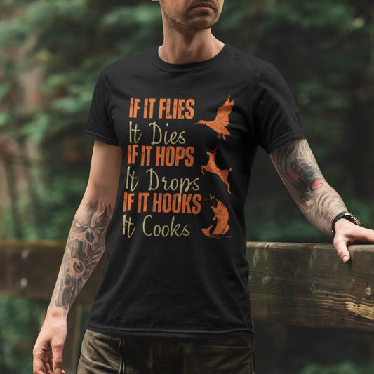 Hunting and fishing, Funny hunting fishing shirt, gift for hunter and fisherman, hunter dad,  If It Flies It Dies It Hops It Drops