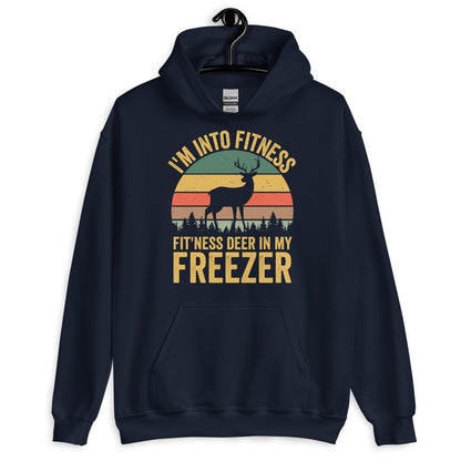 Im into fitness deer in my freezer Hoodie, deer hunting hoodie, hunting hoodies for men, funny hunting hoodie, gift for hunter