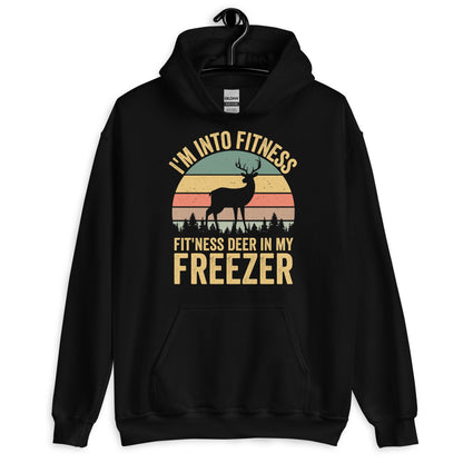 Im into fitness deer in my freezer Hoodie, deer hunting hoodie, hunting hoodies for men, funny hunting hoodie, gift for hunter