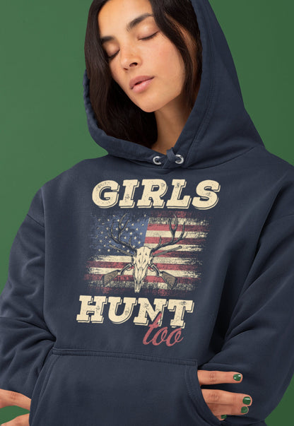 hunting hoodie for woman, Girls hunt too, deer hunting, hunting wife, hunting season