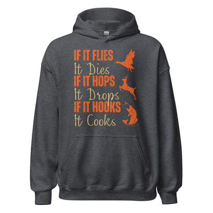 Hunting fishing hoodie, Funny hunting fishing shirt, gift for hunter and fisherman, hunter dad, If It Flies It Dies It Hops It Drops Hoodie