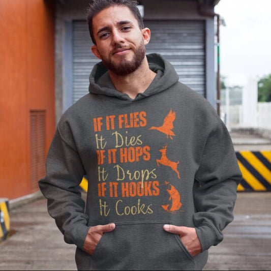 Hunting fishing hoodie, Funny hunting fishing shirt, gift for hunter and fisherman, hunter dad, If It Flies It Dies It Hops It Drops Hoodie