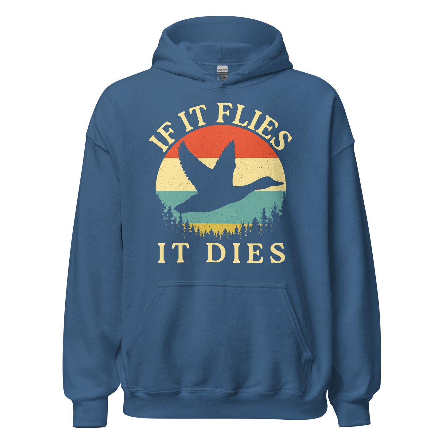 Duck hunting hoodie, If It Flies It Dies, duck hunting gifts, hunting gifts for men, duck hunting shirt, bird hunting gifts for men