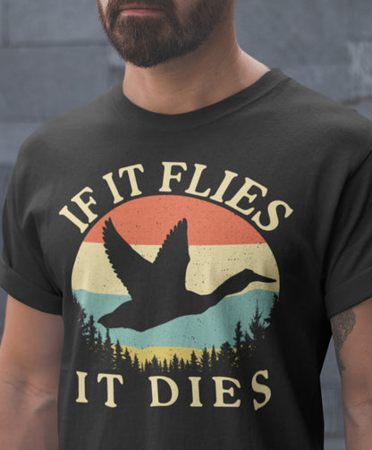 Duck hunting shirt, If It Flies It Dies, duck hunting gifts, bird hunting gifts for men, funny hunting t shirt, Retro vintage hunting shirt