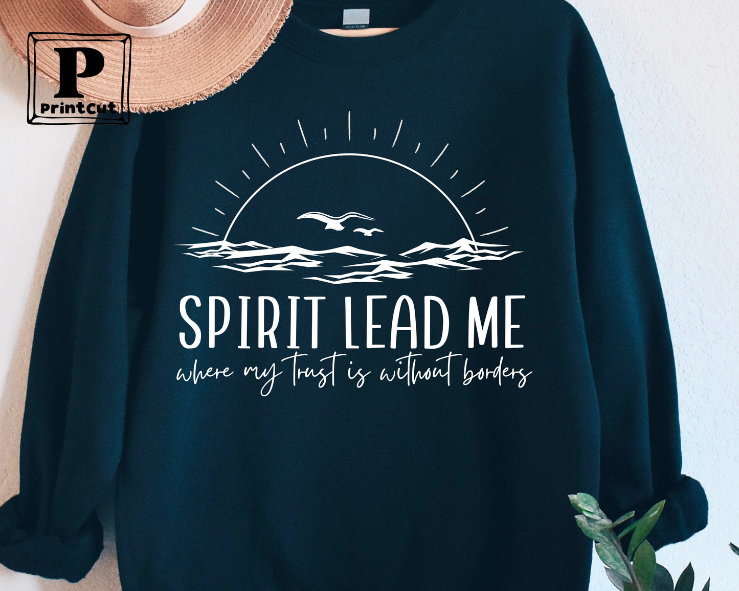 Spirit Lead Me Where My Trust Is Without Borders Sweatshirt ,Christian Gift, Religious Hoodie ,Trending Christian Sweatshirt for Women