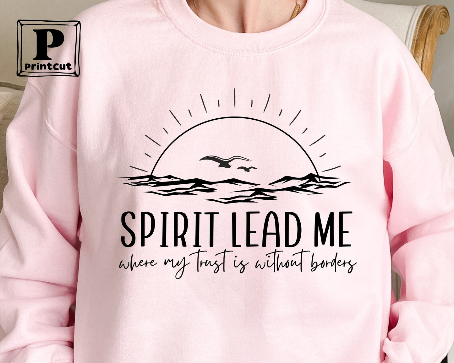 Spirit Lead Me Where My Trust Is Without Borders Sweatshirt ,Christian Gift, Religious Hoodie ,Trending Christian Sweatshirt for Women