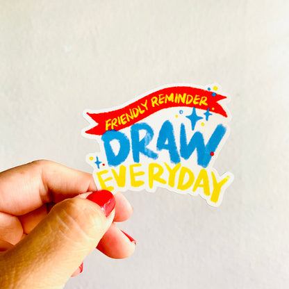 Draw Everyday | 3" Sticker Decal | Weatherproof | Affirmations Daily Art Practice