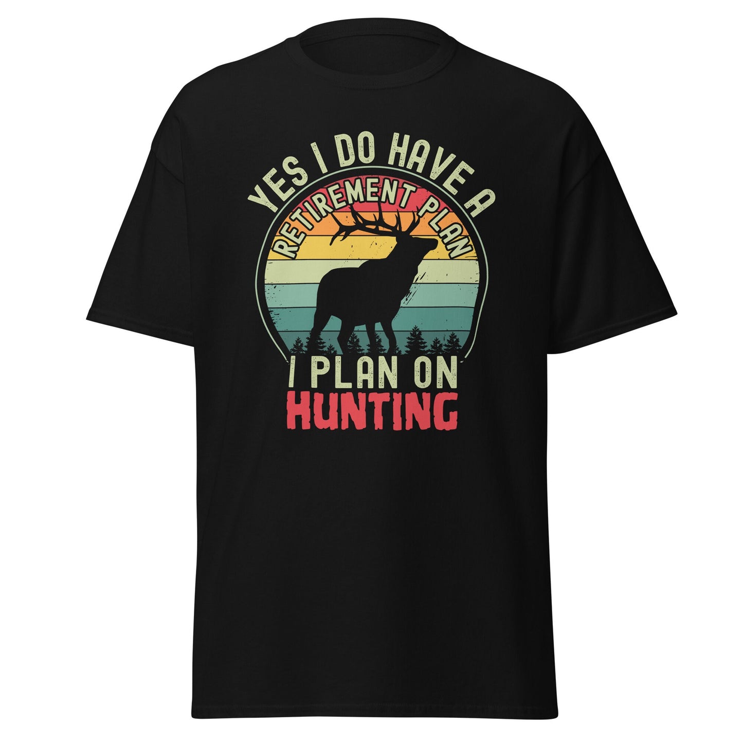 Hunting retirement shirt, gift for hunter, deer hunting shirt, gift for grandpa, Yes I Do Have A Retirement Plan I Plan On Hunting shirt