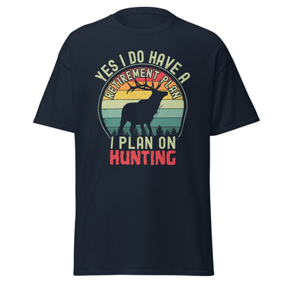 Hunting retirement shirt, gift for hunter, deer hunting shirt, gift for grandpa, Yes I Do Have A Retirement Plan I Plan On Hunting shirt