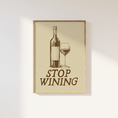 Stop Wining Wine Print: Retro Kitchen Wall Art