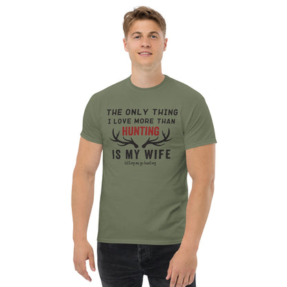 Funny hunting shirt for men, hunting t shirt men, husband hunting shirt, hunting dad, The Only Thing I Love More Than Hunting