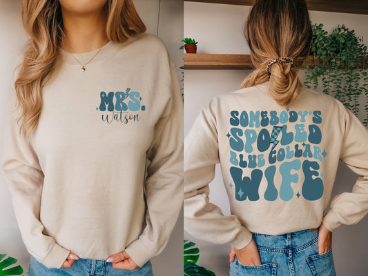 Somebody's Spoiled Blue Collar Wife Shirt, Funny Wife Sweatshirt, Blue Collar Wife Sweatshirt, Blue Collar Gift, Spoiled Wife Shirt