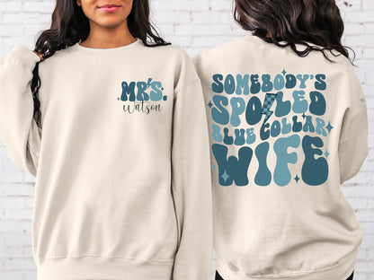 Somebody's Spoiled Blue Collar Wife Shirt, Funny Wife Sweatshirt, Blue Collar Wife Sweatshirt, Blue Collar Gift, Spoiled Wife Shirt