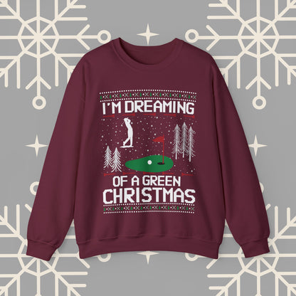 Golf Ugly Christmas , I'm Dreaming of a Green Christmas Golfing Sweatshirt, Golfer Christmas Gifts, Golf Holiday Jumper