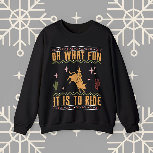 Cowboy Christmas Sweatshirt, Oh What Fun It Is To Ride, Bull Riding , Funny Christmas Jumper, Rodeo Holiday Party Shirt