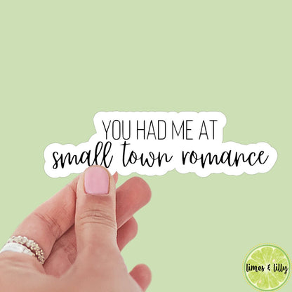 You had me at small town romance bookish sticker, book stickers, kindle, laptop, romance, bookish sticker, sticker decal
