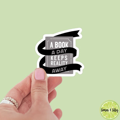 A book a day keeps reality away sticker, book stickers, spicy romance bookish sticker, black book, kindle stickers