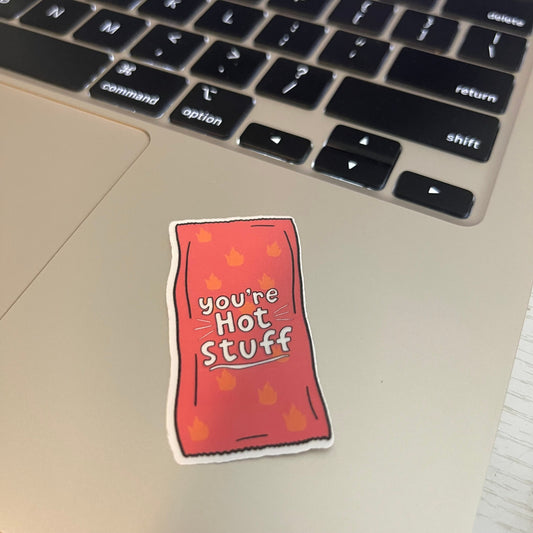 You’re Hot Stuff Hot Sauce Packet Sticker, Cute Stickers, Trendy Popular Decal, Water bottle Sticker, laptop Decal, affirmations, taco
