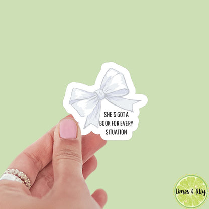 Coquette Bow She’s Got a Book for Every Situation Sticker | Kindle Sticker | Bookish Stickers | Bookish Sticker | Mood Reader