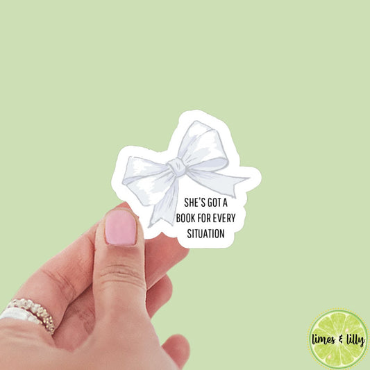 Coquette Bow She’s Got a Book for Every Situation Sticker | Kindle Sticker | Bookish Stickers | Bookish Sticker | Mood Reader