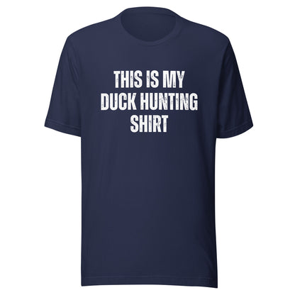 Duck hunting shirt, Duck hunting, This Is My duck Hunting Shirt, hunting gifts, funny hunting shirt, gift for husband, gift for hunter