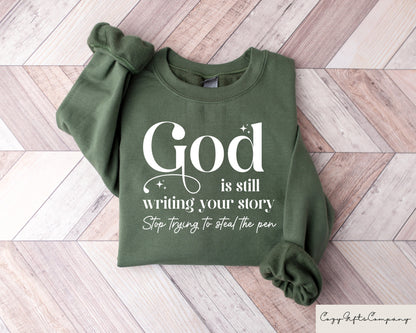 God Is Still Writing Your Story Sweatshirt, Jesus Lover Hoodie, Christian Sweatshirt, Religious Sweatshirt, Faith God Sweatshirt, Bible
