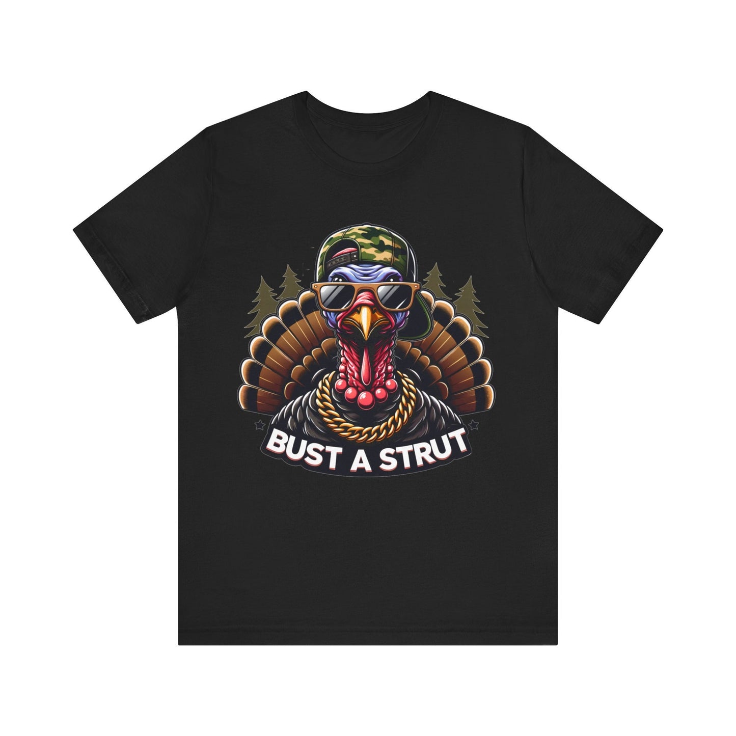 Bust A Strut Turkey Hunting Tshirt. Unisex Jersey Short Sleeve Tee. Men's Shirt for Hunting. Father's Day Gift. Turkey Hunter. More Colors.