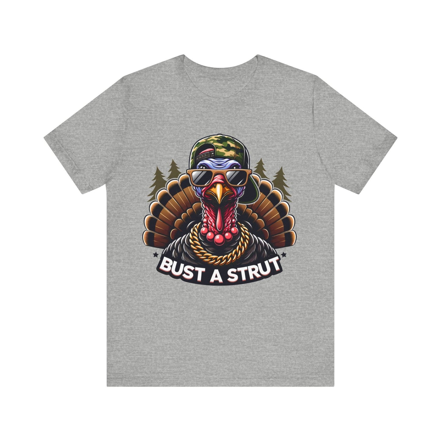 Bust A Strut Turkey Hunting Tshirt. Unisex Jersey Short Sleeve Tee. Men's Shirt for Hunting. Father's Day Gift. Turkey Hunter. More Colors.