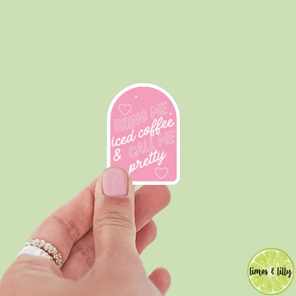 Bring Me Iced Coffee and Call Me Pretty sticker, book stickers, kindle, laptop, spicy romance, bookish sticker, decal, water bottle