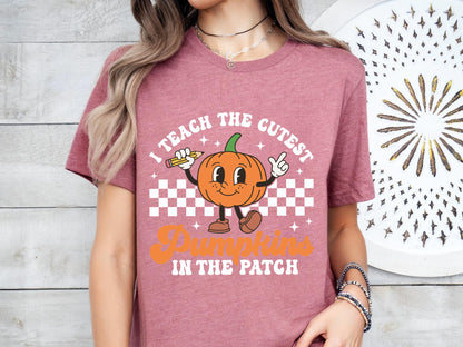 Fall Teacher Shirts, Halloween Teacher Shirt, Pumpkin Teacher Shirt, Cute Teacher Shirts, I Teach The Cutest Pumpkins In The Patch Shirt Tee