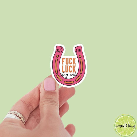 Fuck Luck Stay Wild Horseshoe Sticker | Kindle Stickers | Bookish Stickers | Romance Reader | Mood Reader | Affirmation | Positivity