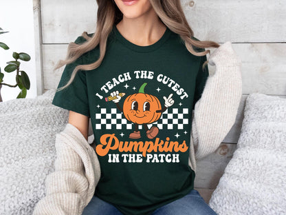 Fall Teacher Shirts, Halloween Teacher Shirt, Pumpkin Teacher Shirt, Cute Teacher Shirts, I Teach The Cutest Pumpkins In The Patch Shirt Tee