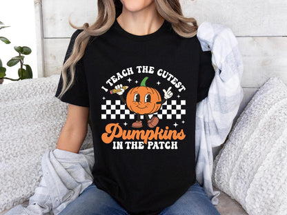 Fall Teacher Shirts, Halloween Teacher Shirt, Pumpkin Teacher Shirt, Cute Teacher Shirts, I Teach The Cutest Pumpkins In The Patch Shirt Tee