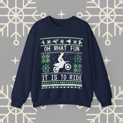 Motocross Ugly Christmas , Oh What Fun It Is To Ride Dirt Bike Christmas Sweatshirt, Gift for Dirt Biker, Dirt Bike Gift for Men