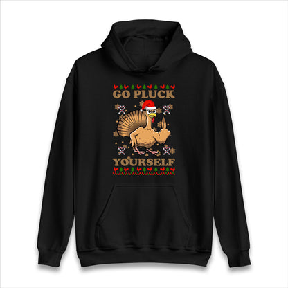 Go Pluck Yourself Funny Christmas Jumper, rude christmas turkey t shirt, christmas hoodie